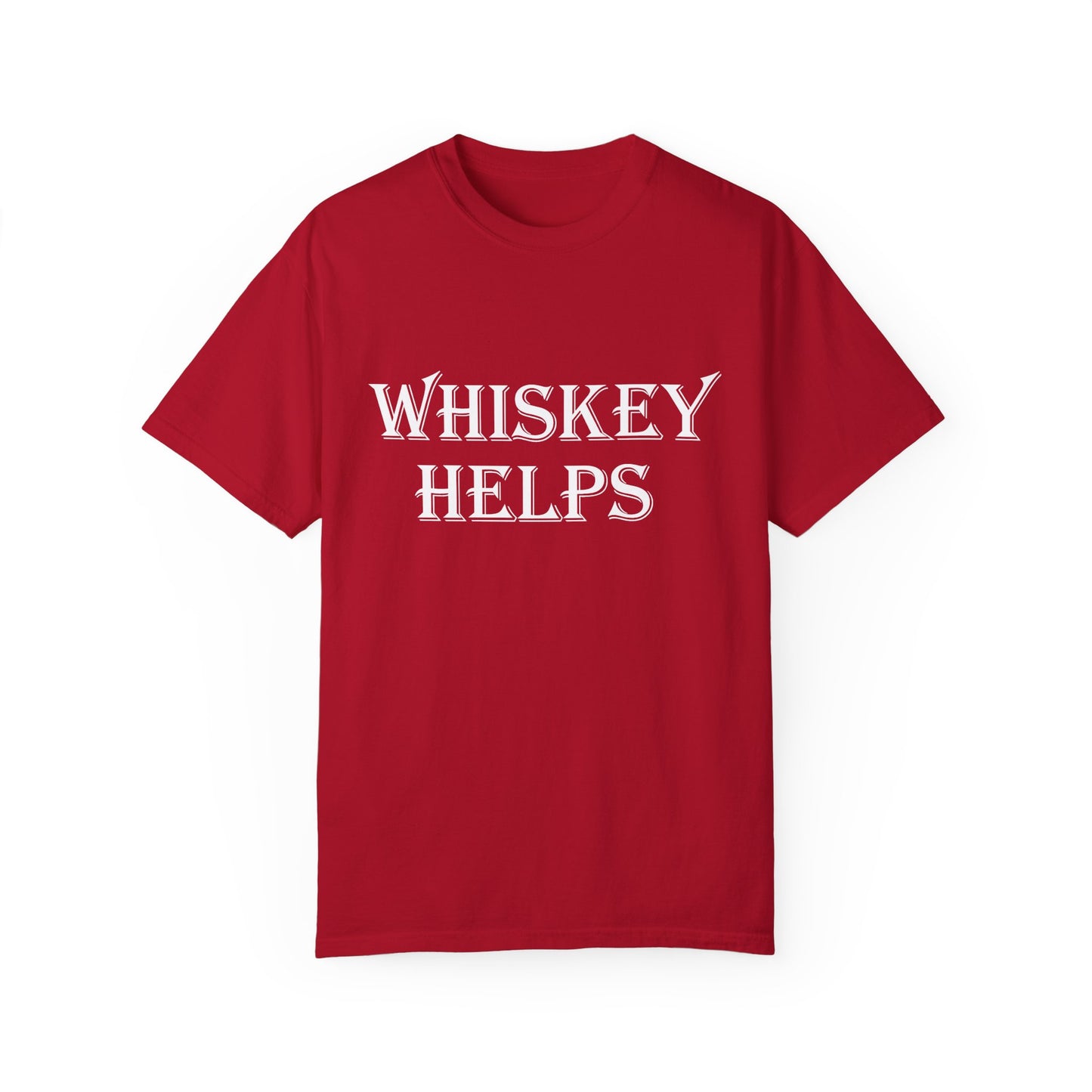 Whiskey Helps Unisex Garment-Dyed T-Shirt