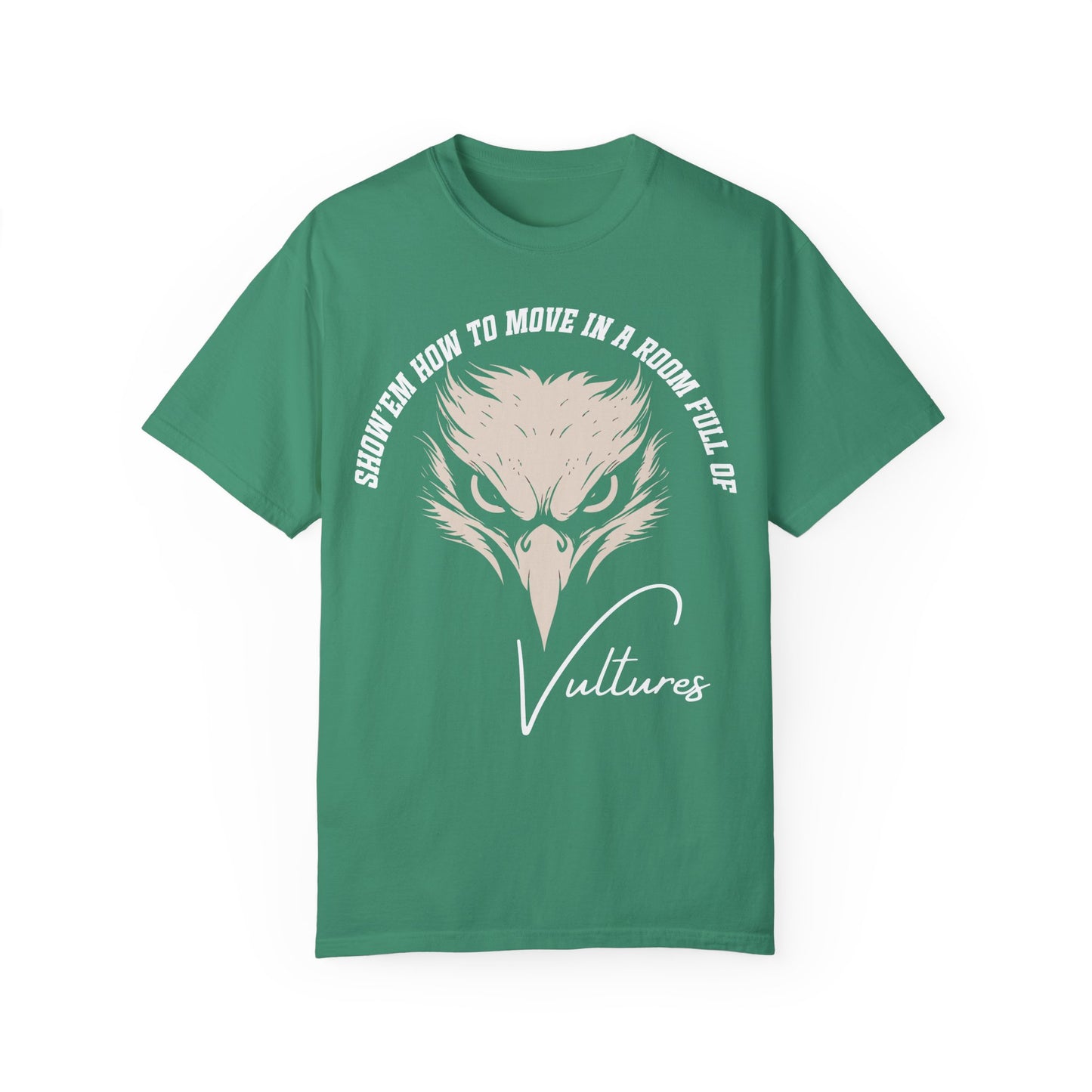 Show ’em How To Move – Vultures Graphic Design Unisex Tee