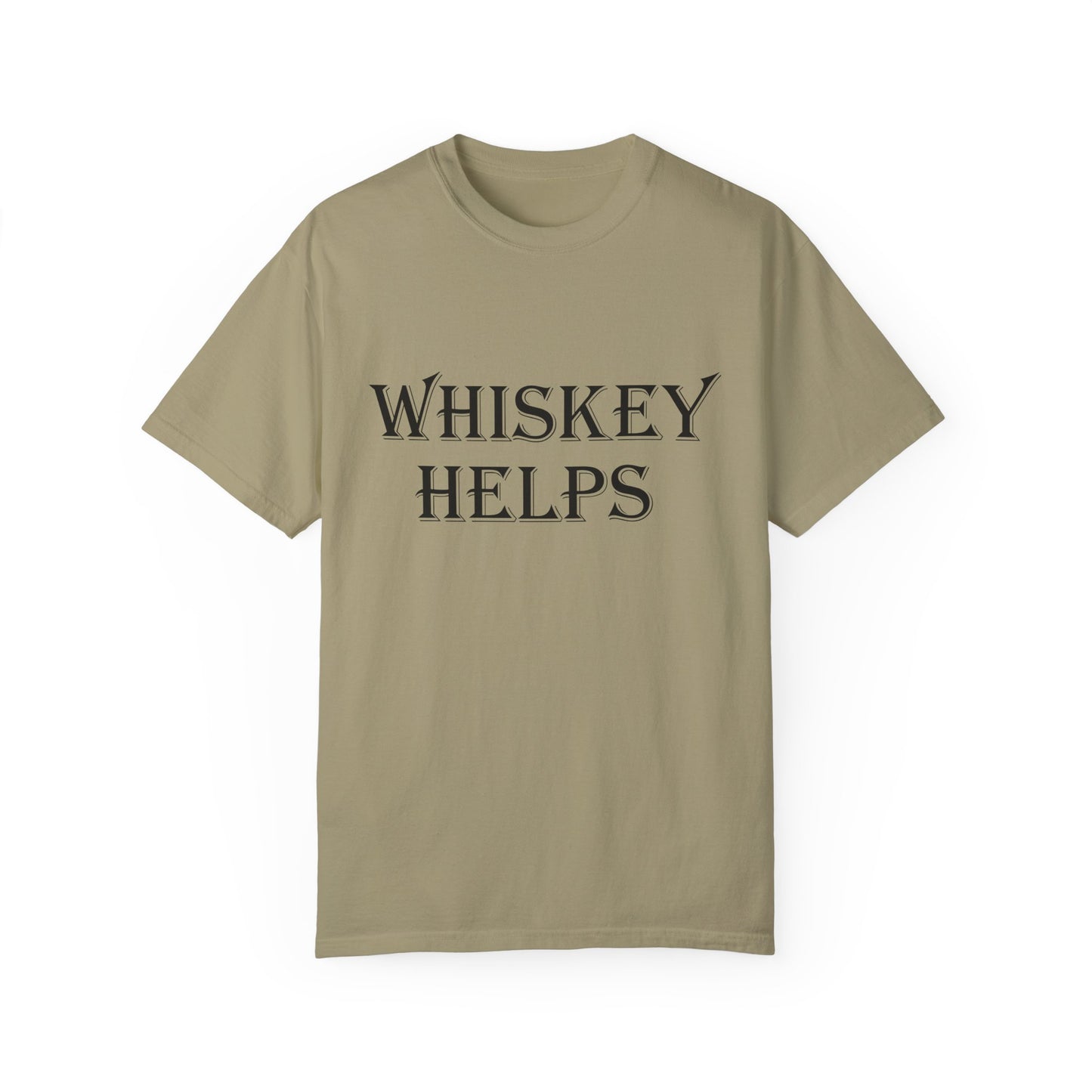 Whiskey Helps Unisex Garment-Dyed T-Shirt