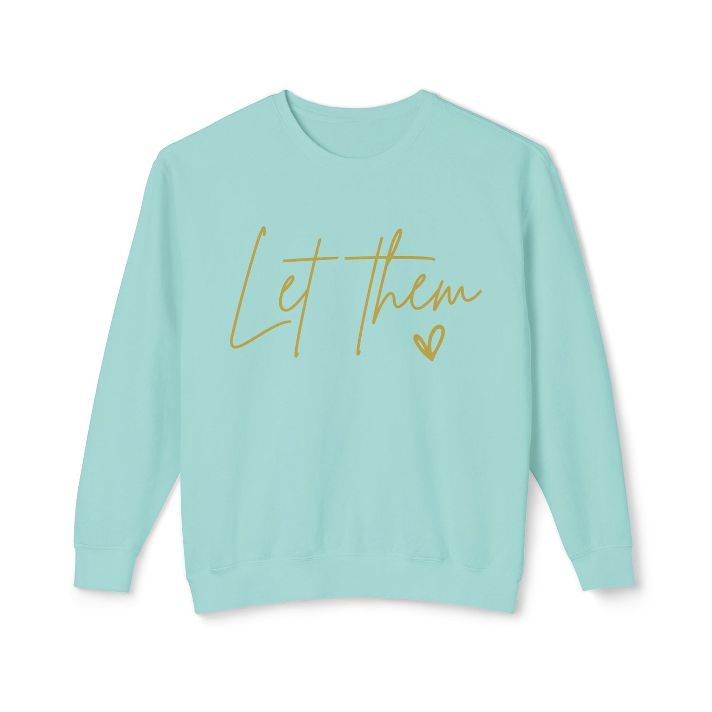 Let Them Graphic Design Sweatshirt – Cozy, Stylish & Comfy