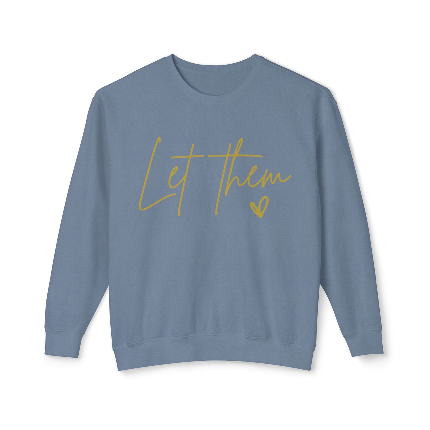 Let Them Graphic Design Sweatshirt – Cozy, Stylish & Comfy