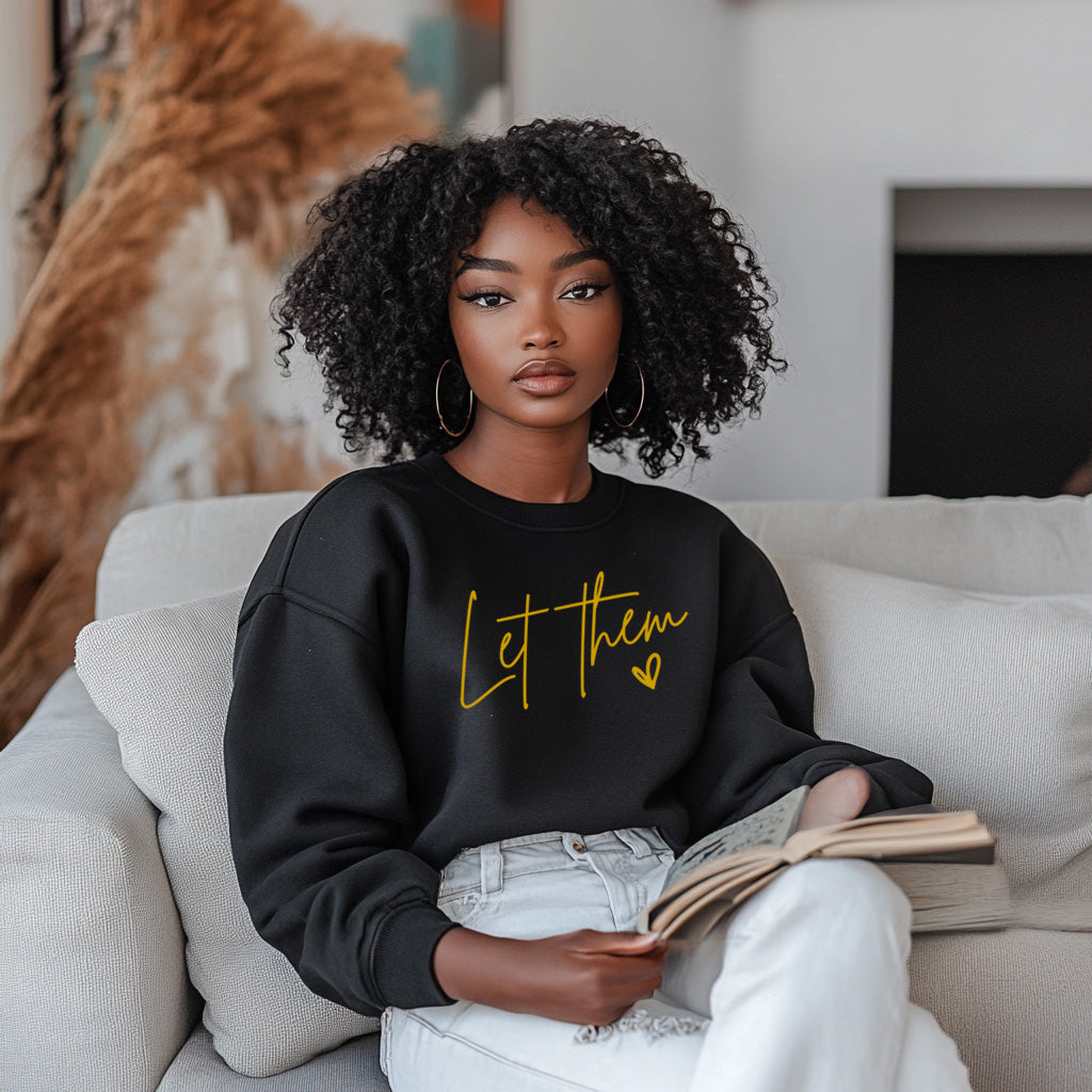 Let Them Graphic Design Sweatshirt – Cozy, Stylish & Comfy